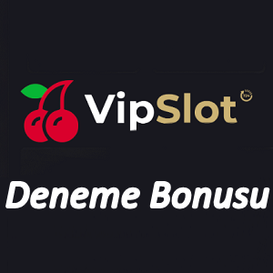 Vipslot Deneme Bonusu