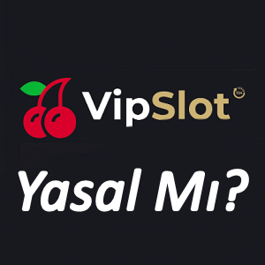 Vipslot Yasal Mı
